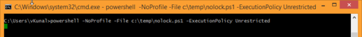 run powershell from cmd, powershell -noprofile -file nolock.ps1 -executionpolicy unrestricted